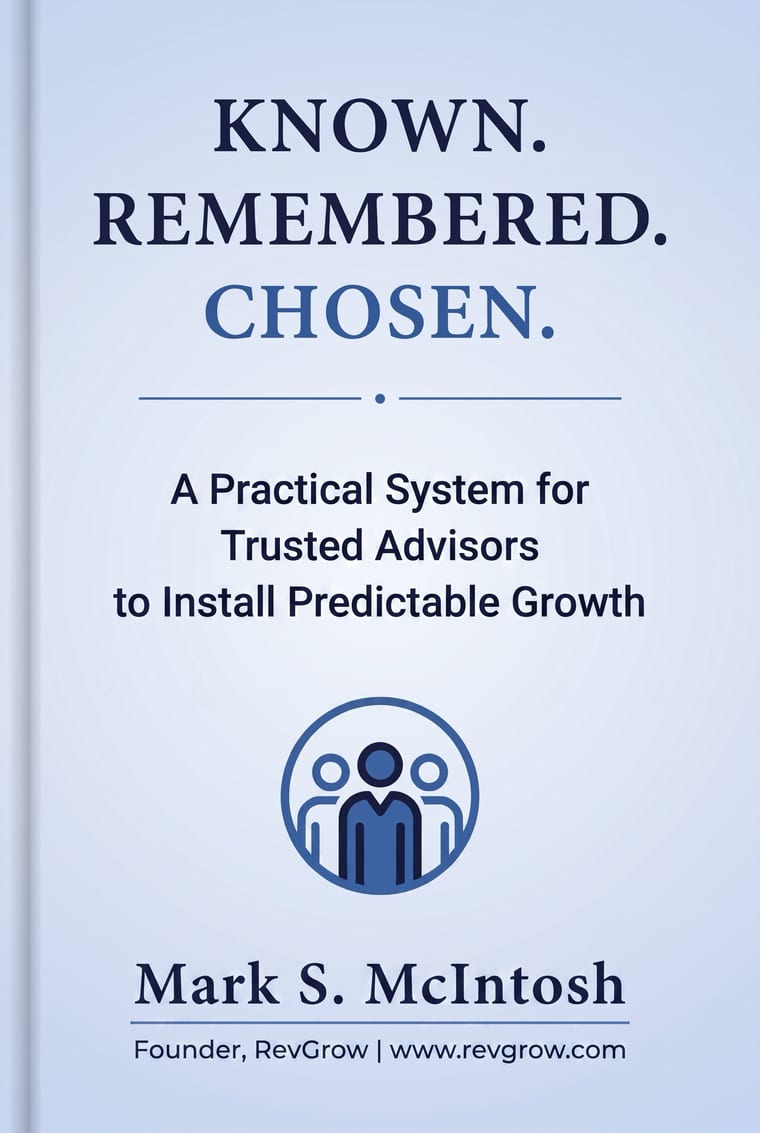 Cover of Known. Remembered. Chosen. How Trusted Advisors Turn Recognition Into Predictable Growth